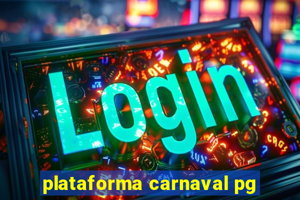 plataforma carnaval pg